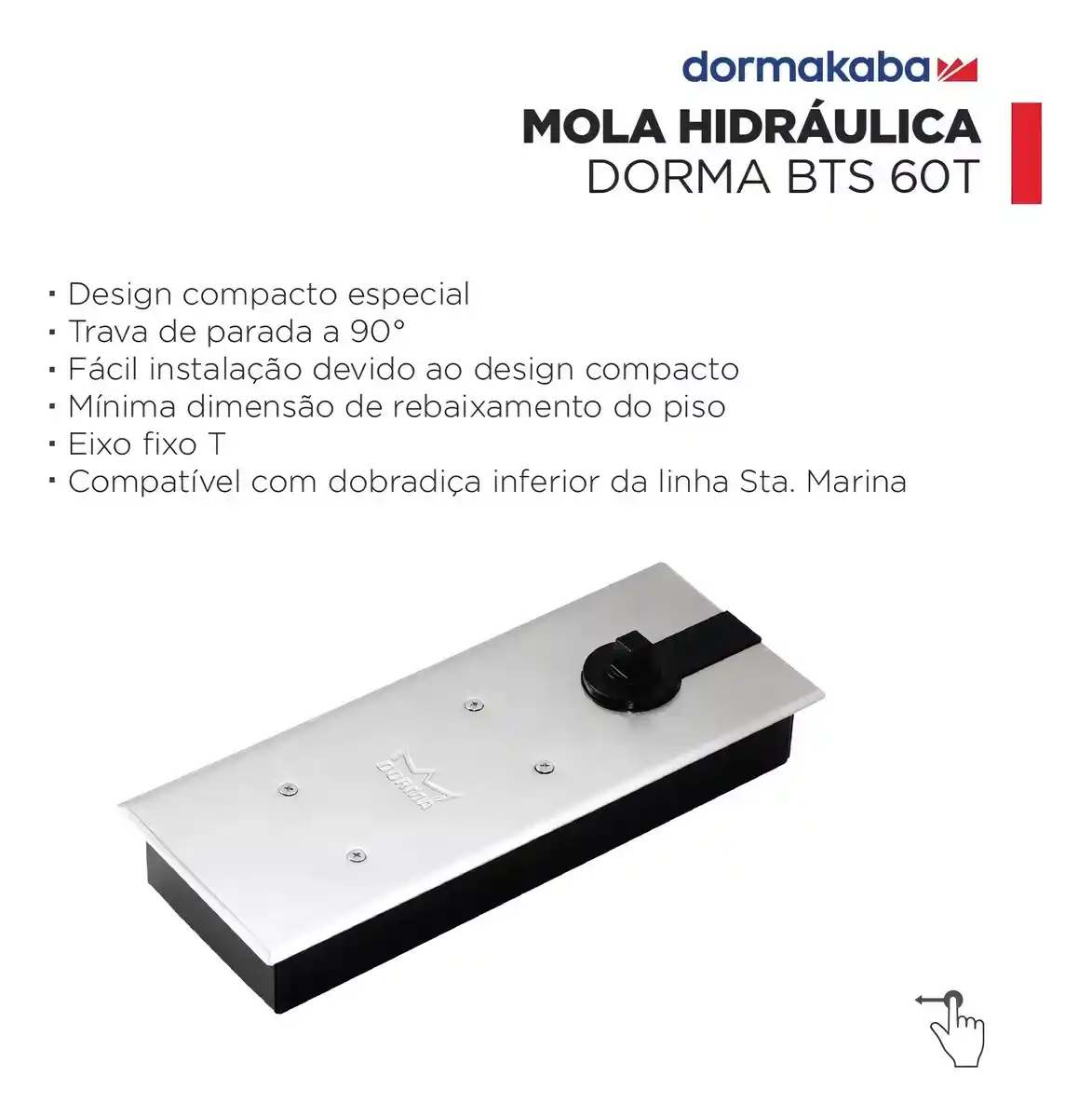 Mola de Piso Dorma para Porta de Vidro BTS 60 Dormakaba